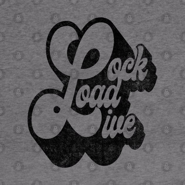 Lock Load Live by erock